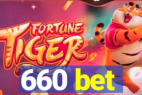 660 bet